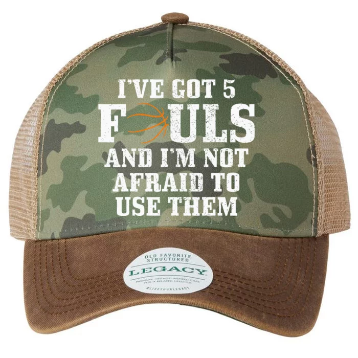 Basketball I've Got 5 Fouls And I'm Not Afraid To Use Them Legacy Tie Dye Trucker Hat