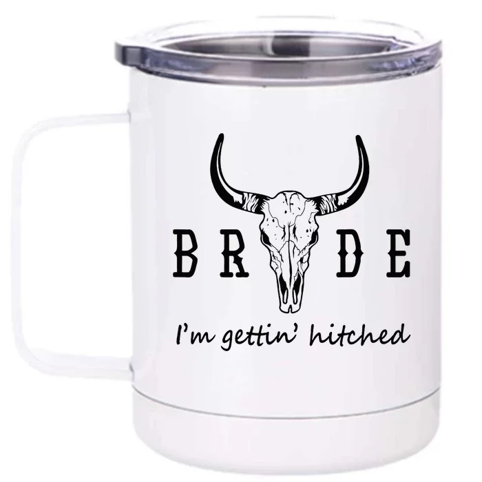 Bride IM Getting Hitched Western Cowgirl Bachelorette Party Front & Back 12oz Stainless Steel Tumbler Cup