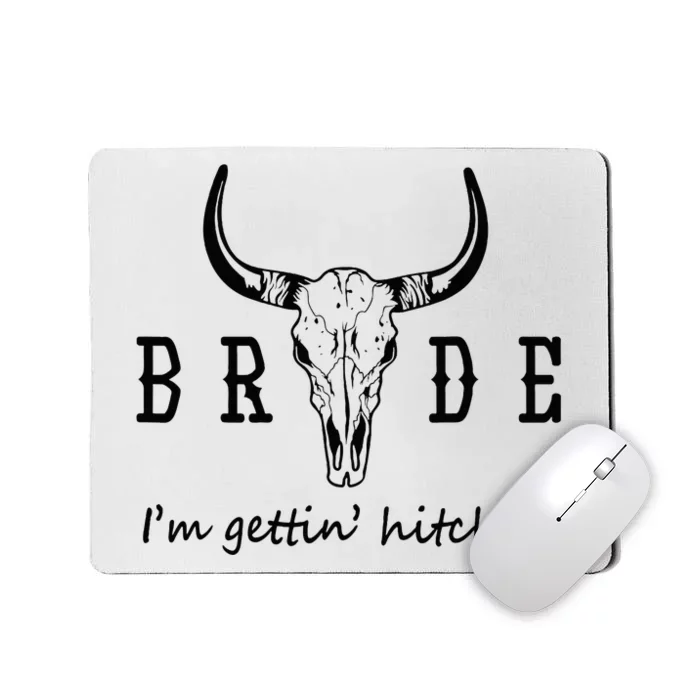 Bride IM Getting Hitched Western Cowgirl Bachelorette Party Mousepad