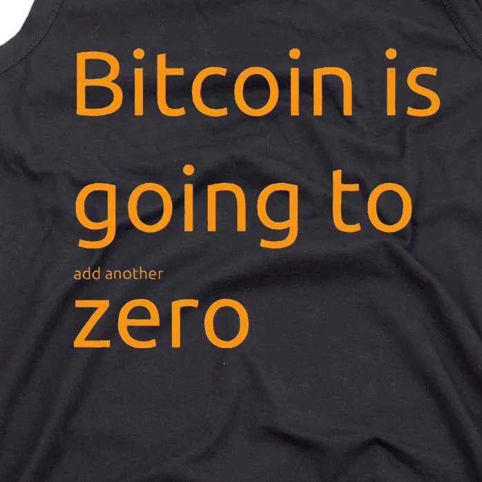 Bitcoin Is Going To Add Another Zero Hidden Message Black Tank Top