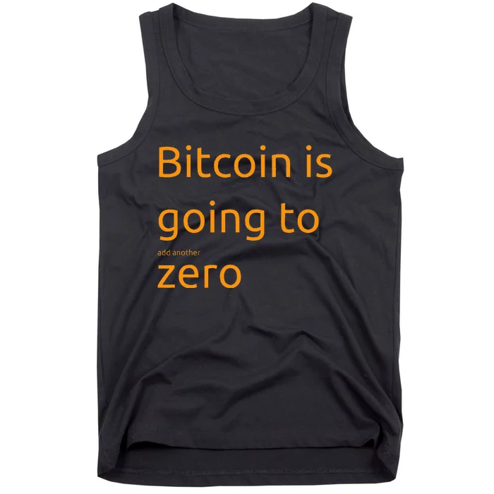 Bitcoin Is Going To Add Another Zero Hidden Message Black Tank Top