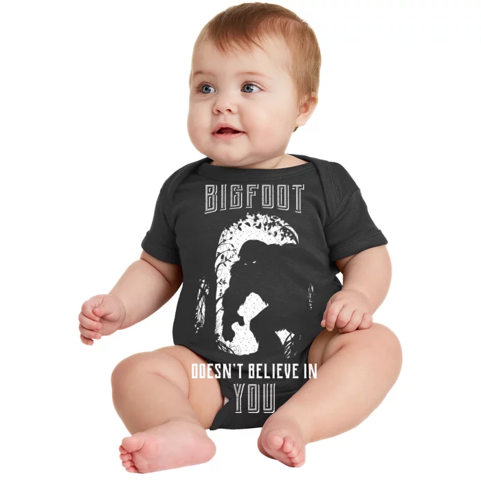 Bigfoot Doesn't Believe In You Baby Bodysuit