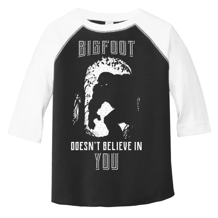 Bigfoot Doesn't Believe In You Toddler Fine Jersey T-Shirt