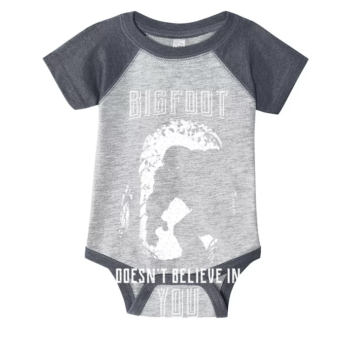 Bigfoot Doesn't Believe In You Infant Baby Jersey Bodysuit