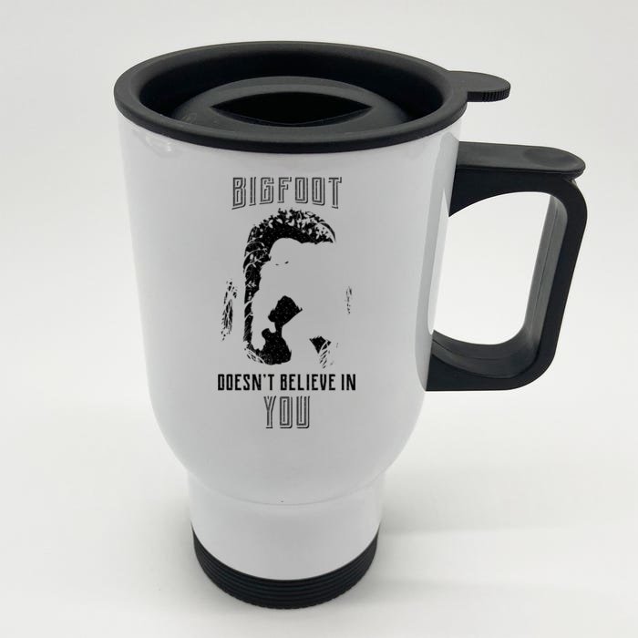 Bigfoot Doesn't Believe In You Front & Back Stainless Steel Travel Mug