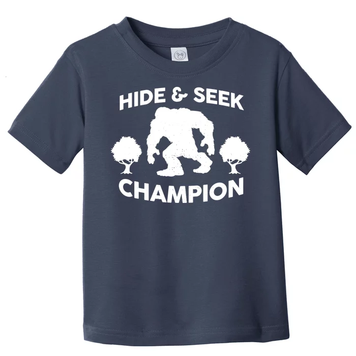 Bigfoot Hide And Seek Champion Toddler T-Shirt