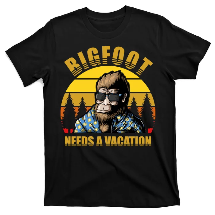 Bigfoot Needs A Vacation T-Shirt