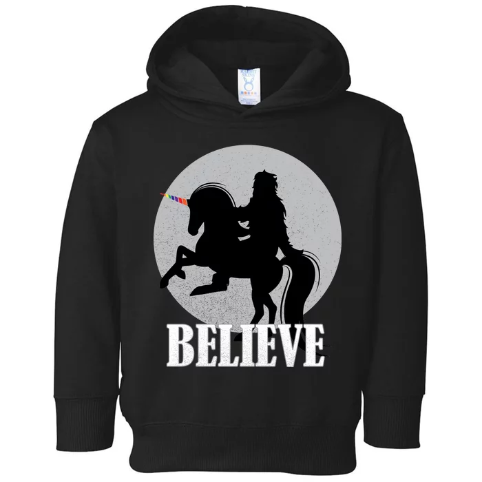 Bigfoot Riding Unicorn Believe Toddler Hoodie