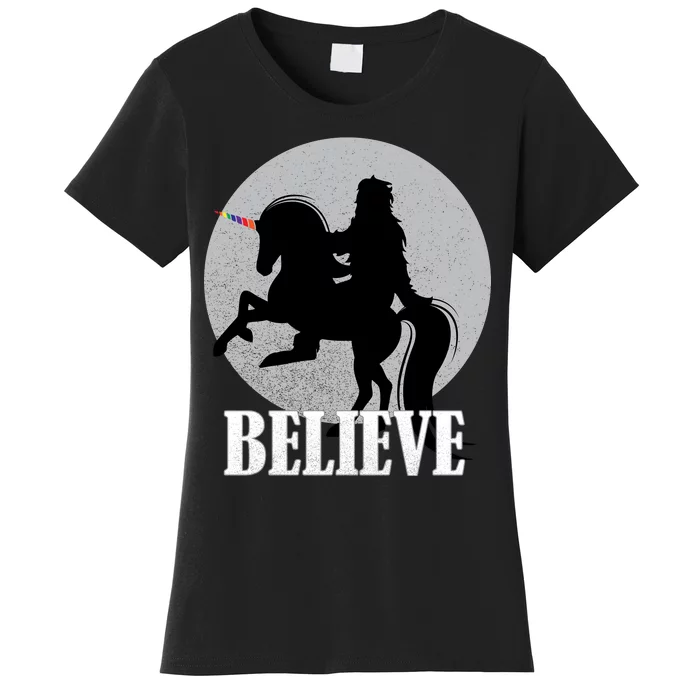 Bigfoot Riding Unicorn Believe Women's T-Shirt