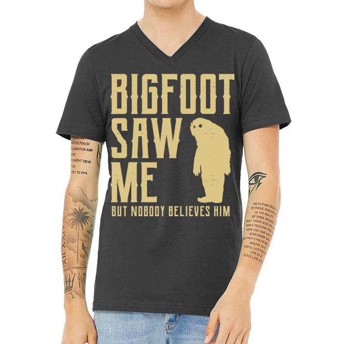 Bigfoot Saw Me But Nobody Believes Him V-Neck T-Shirt