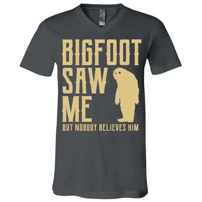 Bigfoot Saw Me But Nobody Believes Him V-Neck T-Shirt