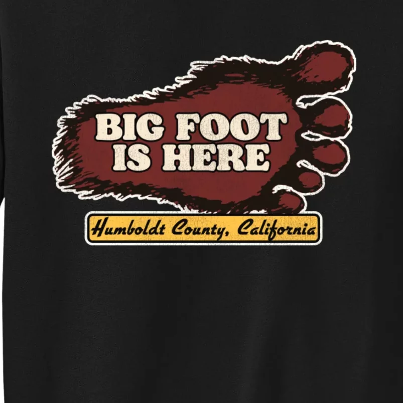 Bigfoot Is Here! Sasquatch Cryptozoology Tall Sweatshirt