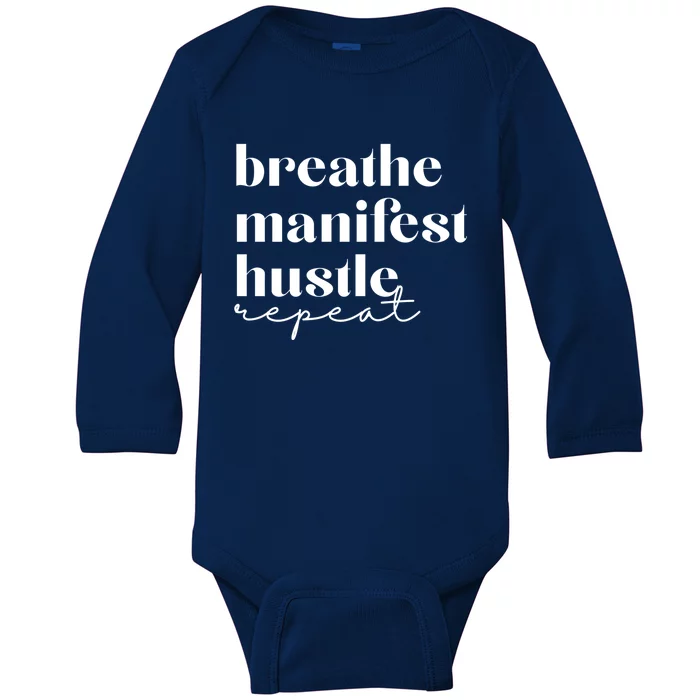 Breathe Ifest Hustle Repeat Mindfulness Self Love Yoga Gift Baby Long Sleeve Bodysuit