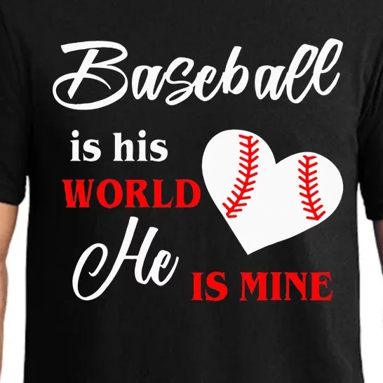 Baseball is his world he is mine Pajama Set