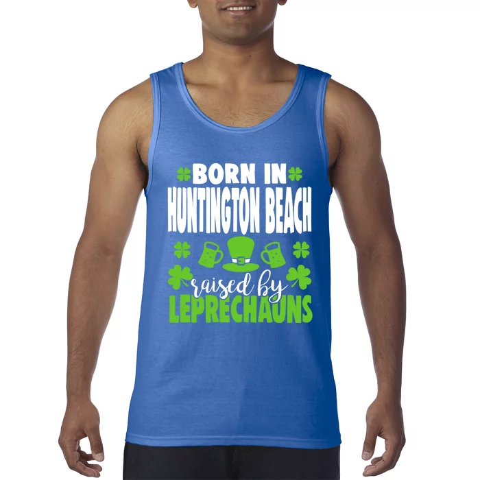 Born In Huntington Beach Raised By Leprechauns Gift Tank Top