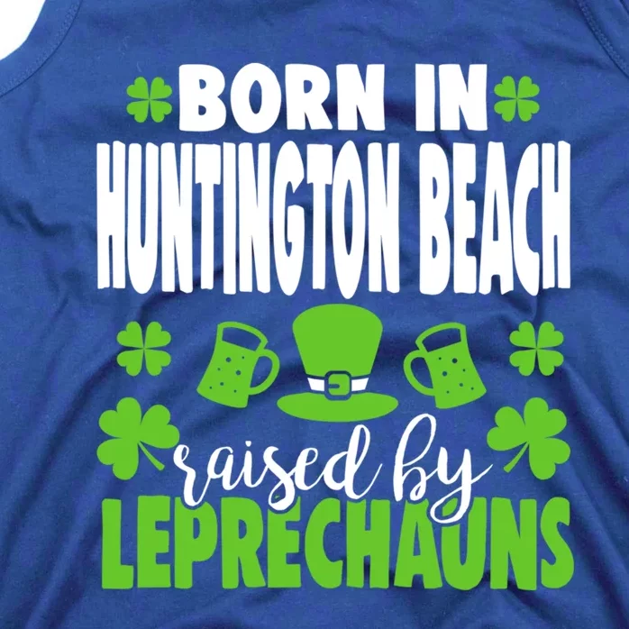 Born In Huntington Beach Raised By Leprechauns Gift Tank Top