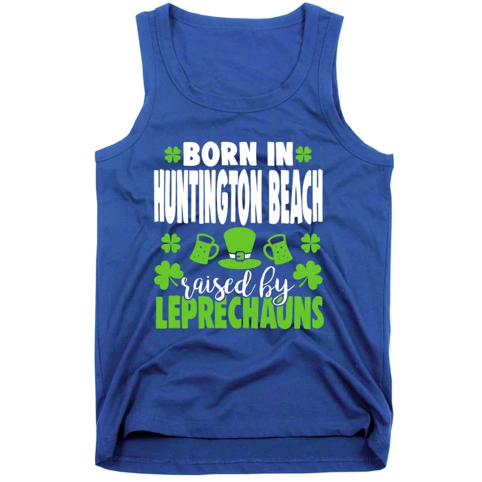 Born In Huntington Beach Raised By Leprechauns Gift Tank Top