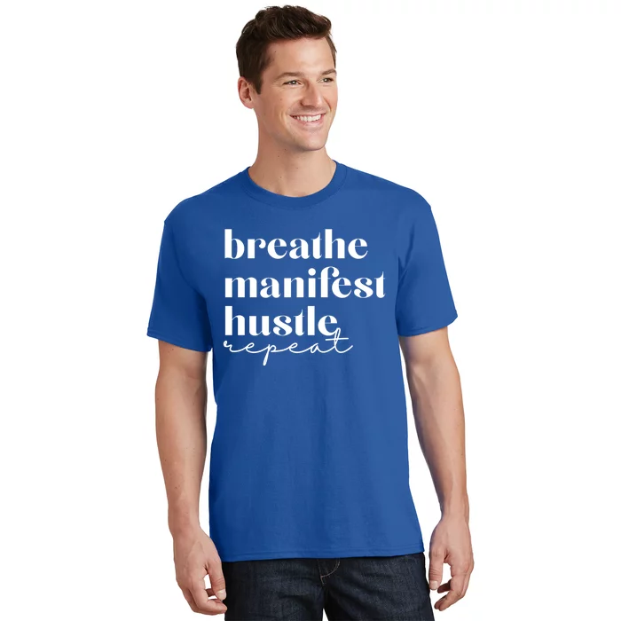 Breathe Ifest Hustle Repeat Mindfulness Self Love Yoga Gift T-Shirt