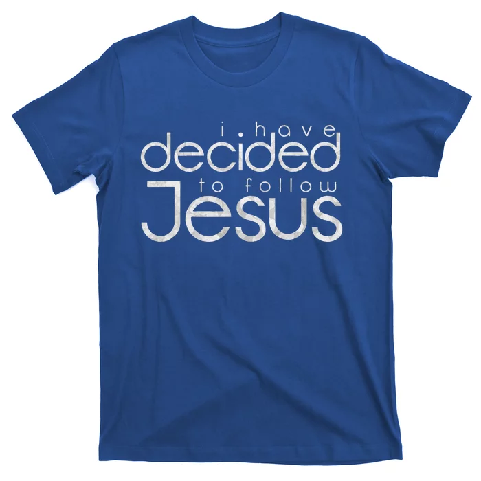 Baptism I Have Decided To Follow Jesus T-Shirt