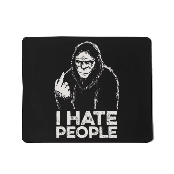 Bigfoot I Hate People Funny Sasquatch Middle Finger Mousepad