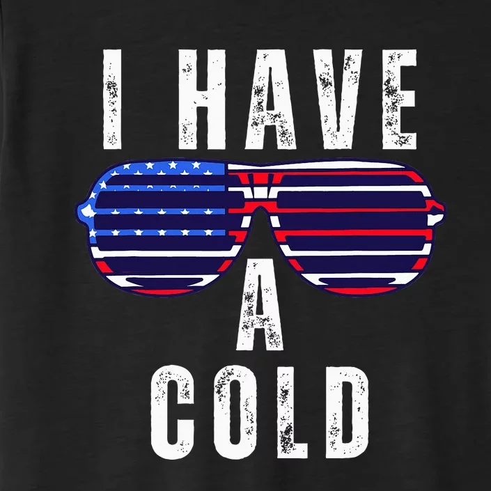 Biden I Have Cold 2024 Election Presidential Debate ChromaSoft Performance T-Shirt