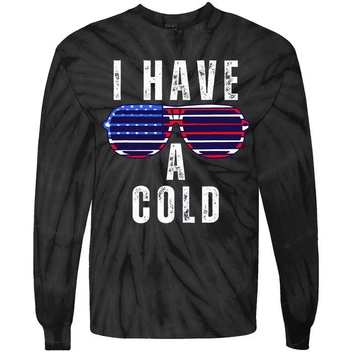 Biden I Have Cold 2024 Election Presidential Debate Tie-Dye Long Sleeve Shirt