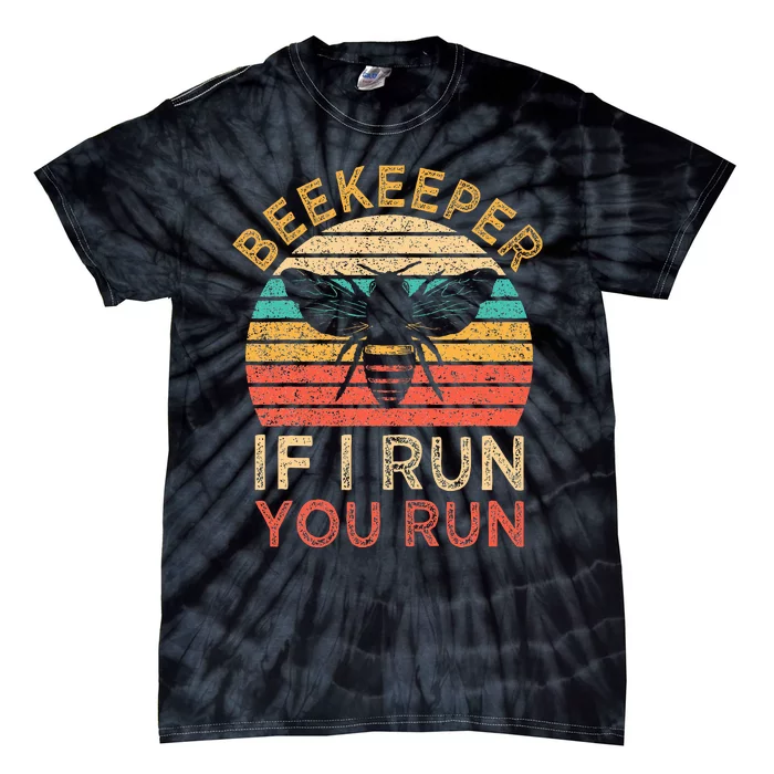 Beekeeper If I Run You Run Vintage Honeybees Tie-Dye T-Shirt