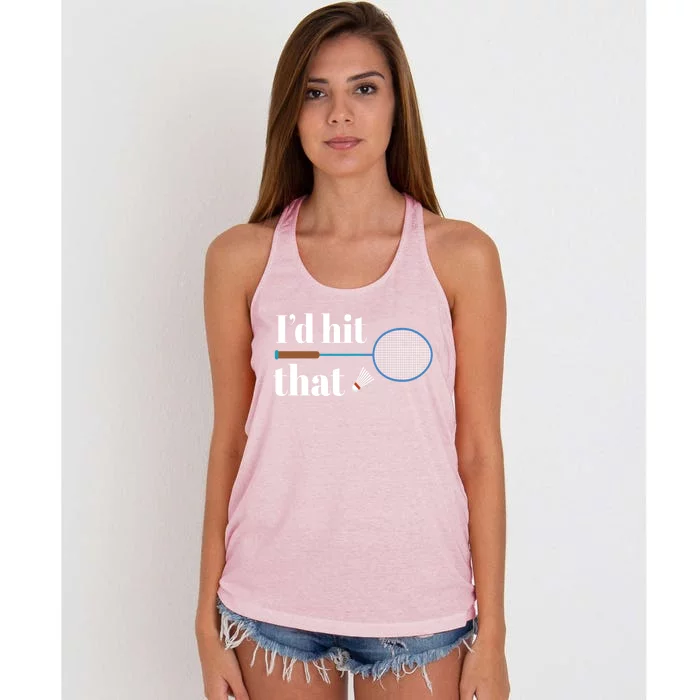 Badminton I I´d Hit That I Badminton Racket Shuttlecock Gift Women's Knotted Racerback Tank