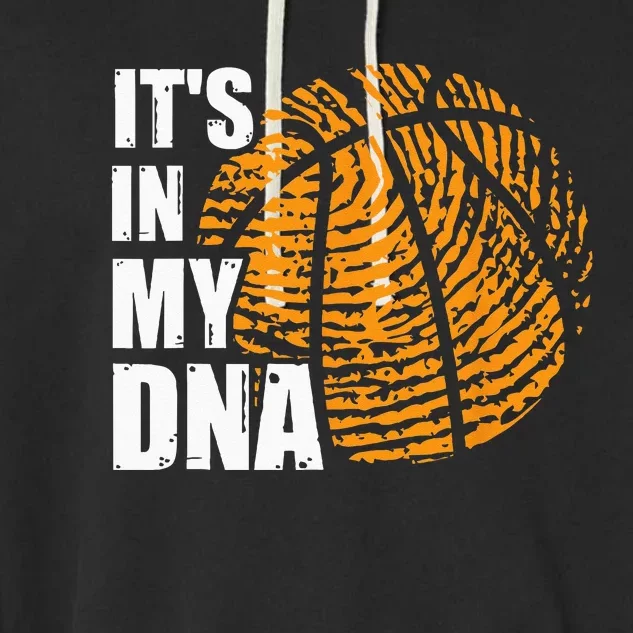 Basketball Its In My DNA Fingerprint Funny Basketball Garment-Dyed Fleece Hoodie