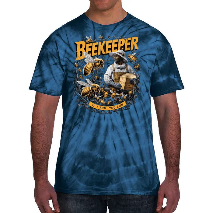 Beekeeper If I Run You Run Apiculture Bee Keeper Beekeeping Bee Lovers Honeybees Tie-Dye T-Shirt