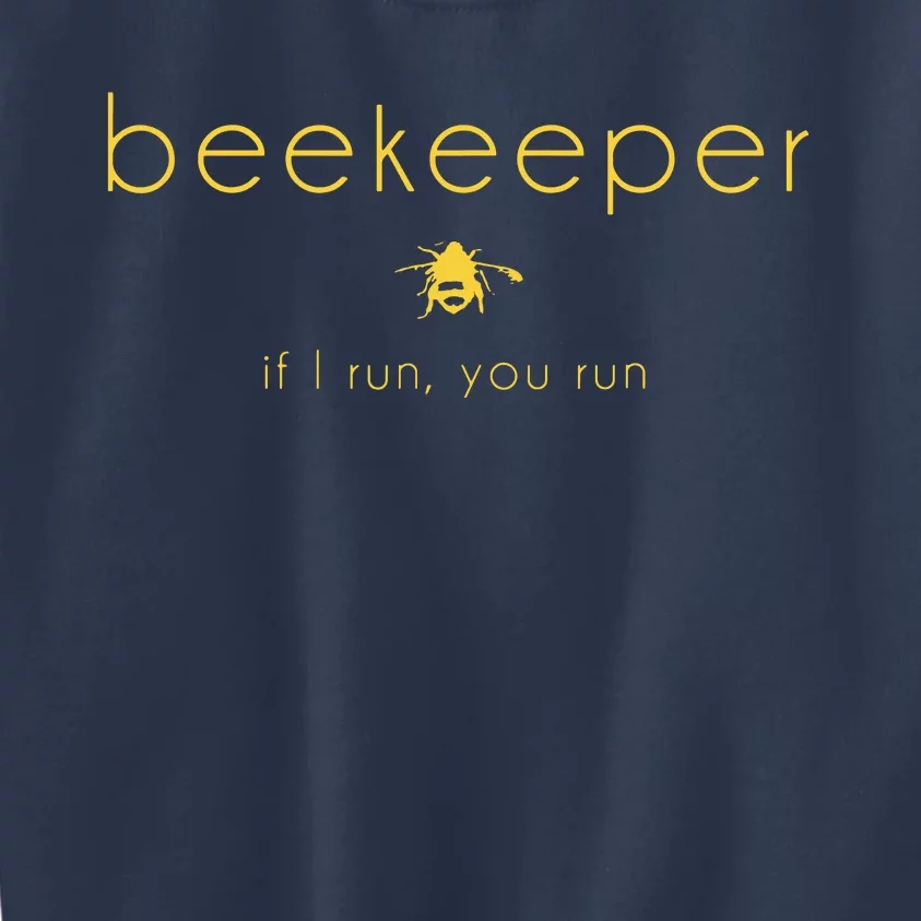 Bee If I Run You Run Beekeeper Apiarist Honey Gift Kids Sweatshirt