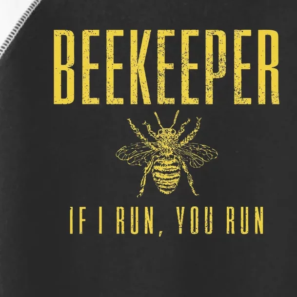 Beekeeper If I Run You Run Funny Beekeeping Beekeeper Gift Toddler Fine Jersey T-Shirt