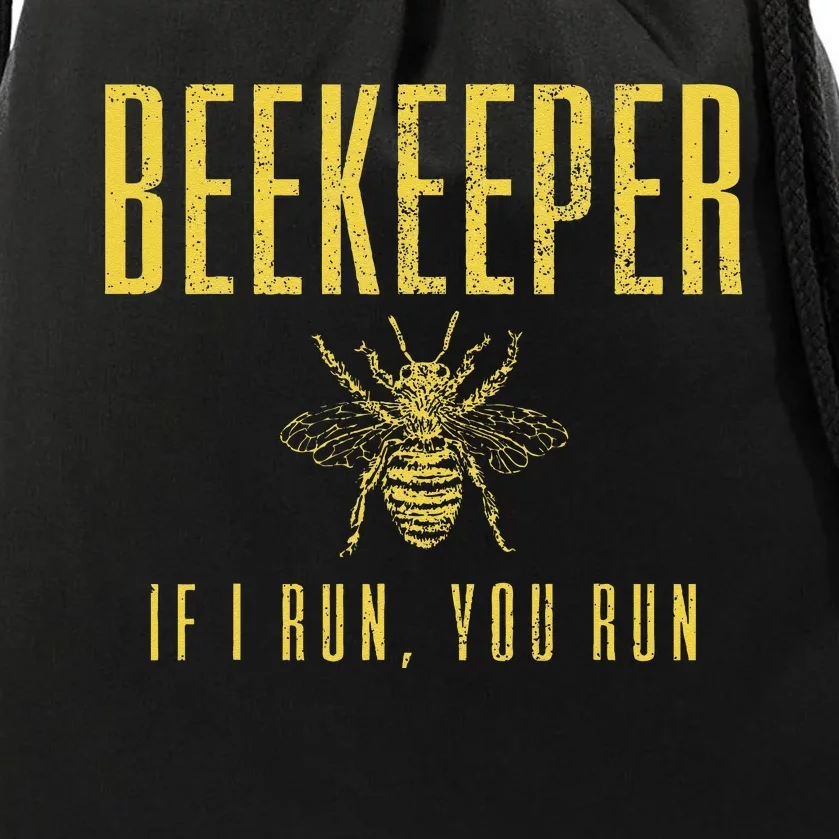 Beekeeper If I Run You Run Funny Beekeeping Beekeeper Gift Drawstring Bag