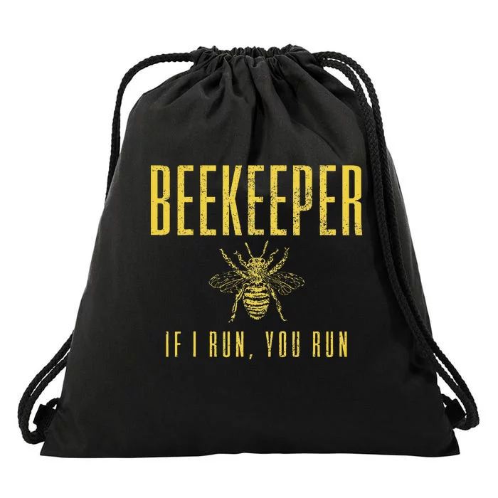 Beekeeper If I Run You Run Funny Beekeeping Beekeeper Gift Drawstring Bag