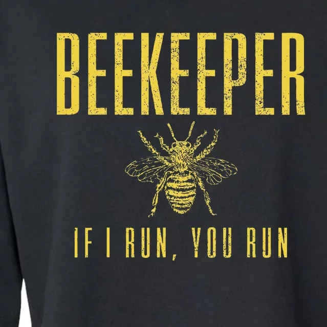 Beekeeper If I Run You Run Funny Beekeeping Beekeeper Gift Cropped Pullover Crew