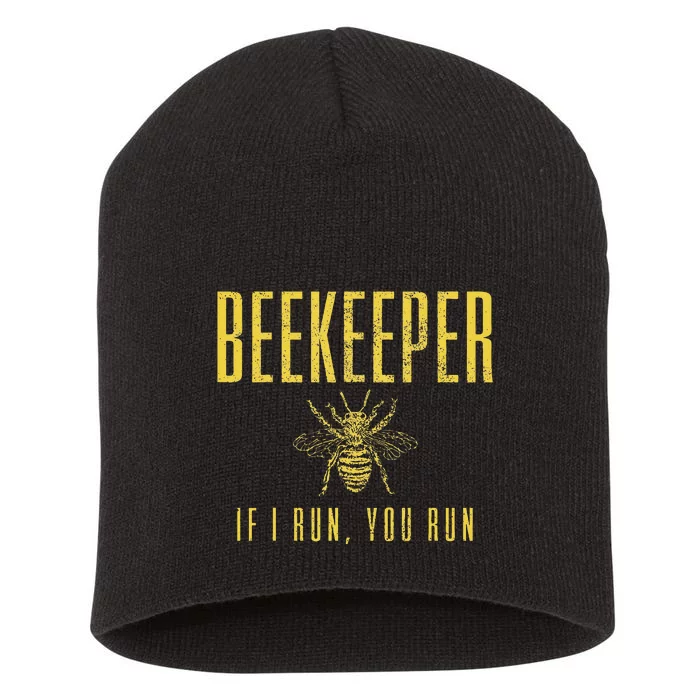 Beekeeper If I Run You Run Funny Beekeeping Beekeeper Gift Short Acrylic Beanie