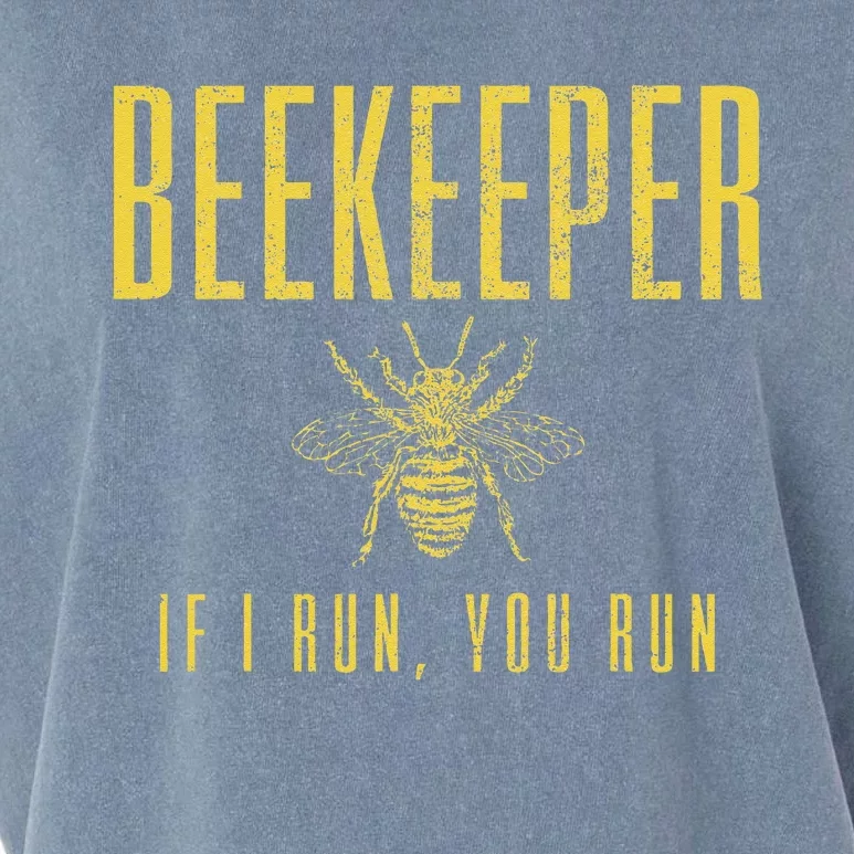 Beekeeper If I Run You Run Funny Beekeeping Beekeeper Gift Garment-Dyed Women's Muscle Tee