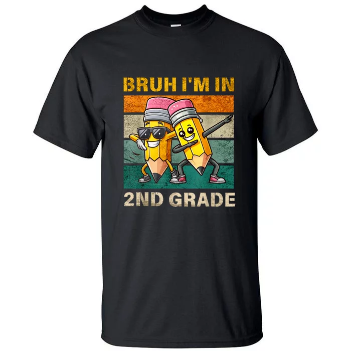 Bruh Im In 2nd Grade Funny Back To School Gift Tall T-Shirt