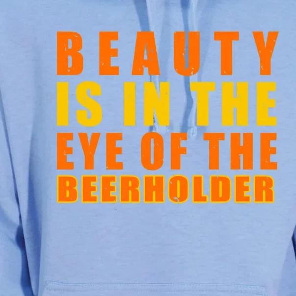 Beauty Is In The Eye Of The Beer Holder Unisex Surf Hoodie