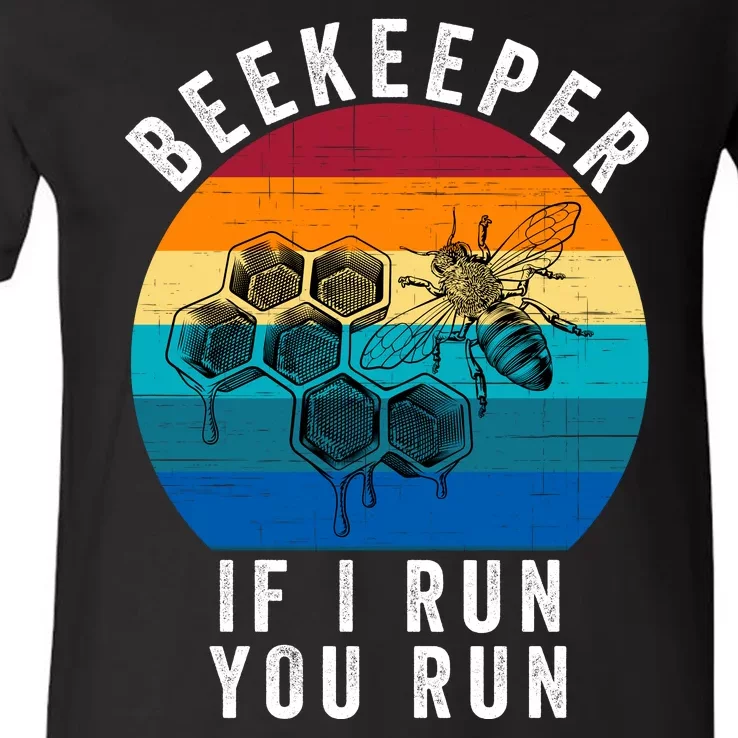 Beekeeper If I Run You Run Honeybees Apiculture Bee Keeper Beekeeping Bee Lovers V-Neck T-Shirt