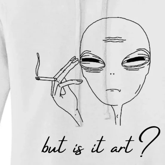 But Is It Art? Funny Smoking Alien Women's Pullover Hoodie