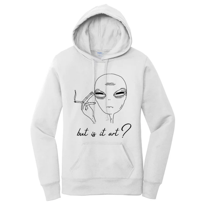 But Is It Art? Funny Smoking Alien Women's Pullover Hoodie