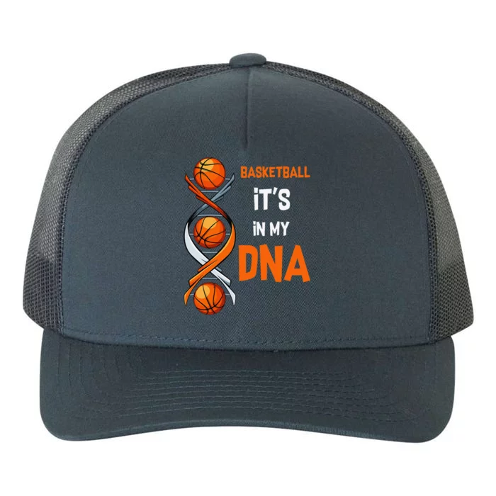 Basketball ItS In My Dna Funny Player Coach Team Sport Yupoong Adult 5-Panel Trucker Hat