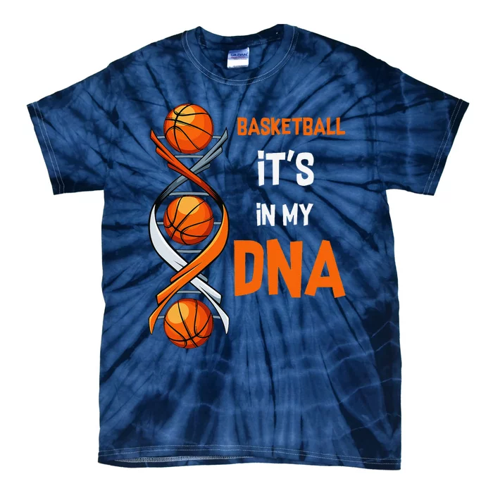 Basketball ItS In My Dna Funny Player Coach Team Sport Tie-Dye T-Shirt