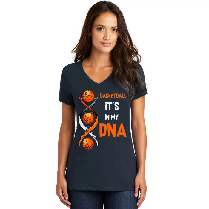 Basketball ItS In My Dna Funny Player Coach Team Sport Women's V-Neck T-Shirt