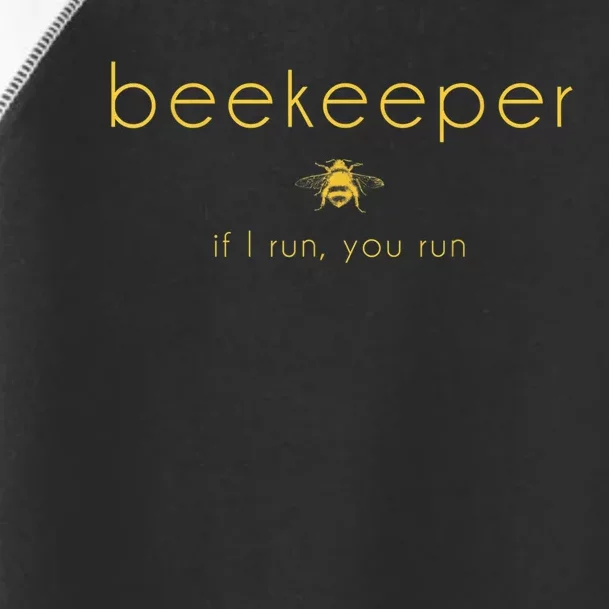 Bee If I Run You Run Beekeeper Apiarist Honey Toddler Fine Jersey T-Shirt