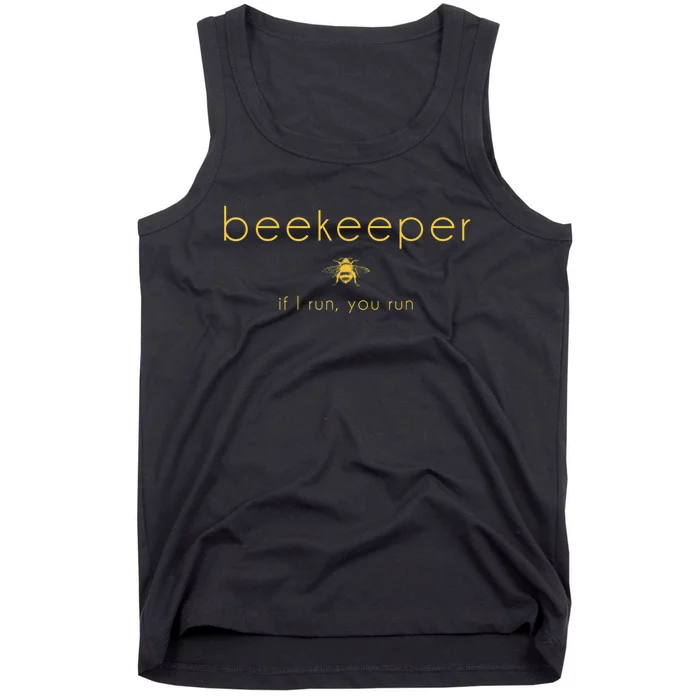 Bee If I Run You Run Beekeeper Apiarist Honey Tank Top