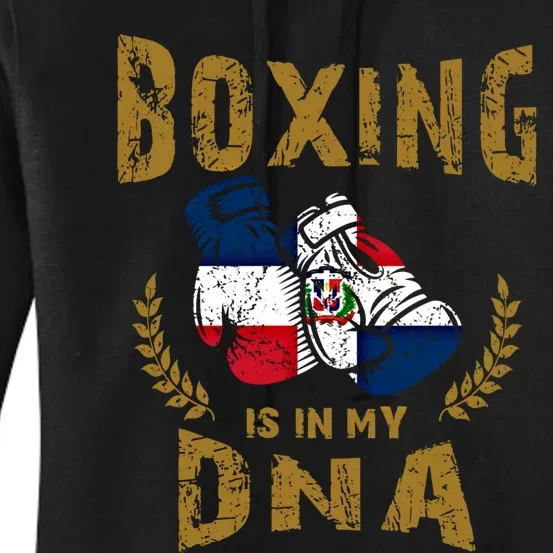 Boxing Is In My Dna Dominican Republic Flag Boxing Gloves Gift Women's Pullover Hoodie