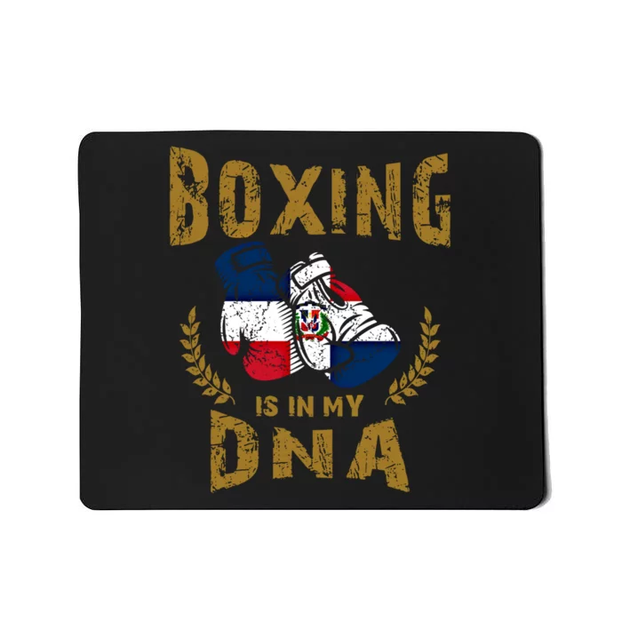 Boxing Is In My Dna Dominican Republic Flag Boxing Gloves Gift Mousepad