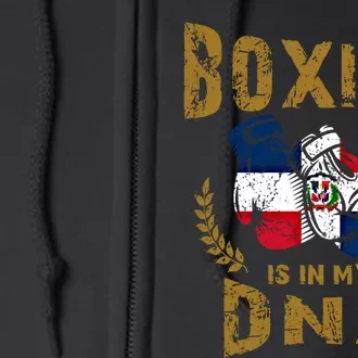 Boxing Is In My Dna Dominican Republic Flag Boxing Gloves Gift Full Zip Hoodie